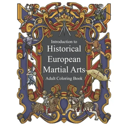 Introduction to Historical European Martial Arts: Adult Coloring Book - Paperback
