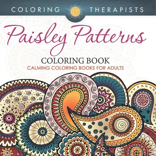Paisley Patterns Coloring Book - Calming Coloring Books For Adults - Paperback
