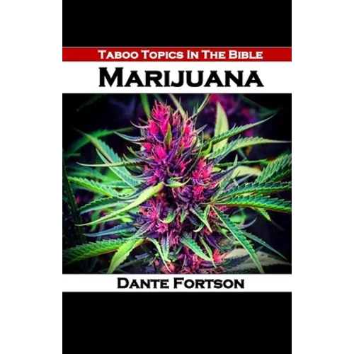 Taboo Topics In The Bible: Marijuana - Paperback