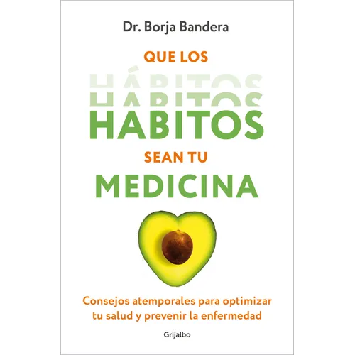 Que Los Hàbitos Sean Tu Medicina / Make Habits Your Medicine - Paperback