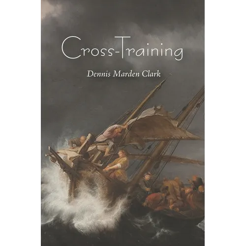 Cross-Training: An exploration in thirteen fits of the "hidden years" of Yeshua Natzrati - Paperback