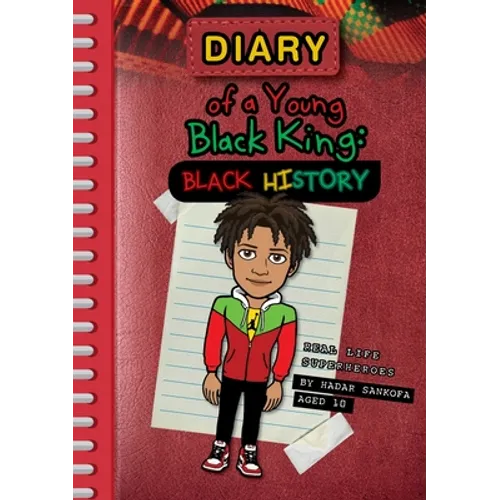 Diary of a Young Black King: Real Life Superheroes - Paperback