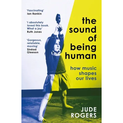 The Sound of Being Human: How Music Shapes Our Lives - Paperback