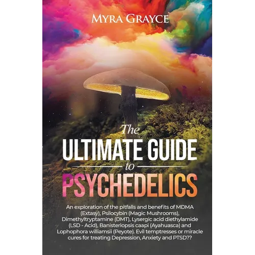 The Ultimate Guide to Psychedelics - Paperback