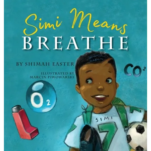 Simi Means Breathe - Hardcover