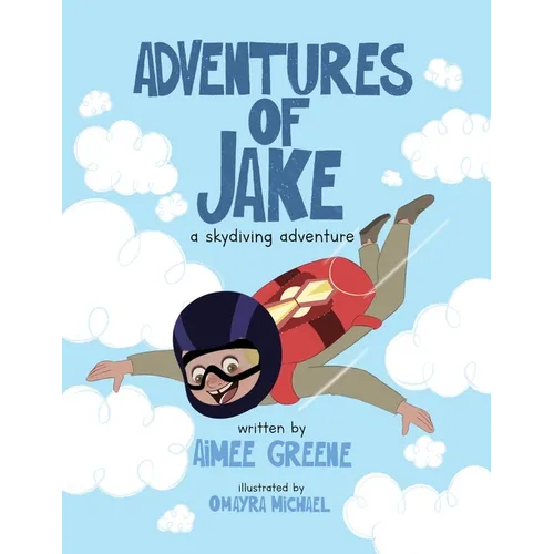 Adventures of Jake A Skydiving Adventure - Paperback