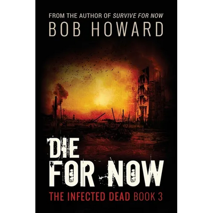 Die for Now: The Infected Dead Book 3 - Paperback