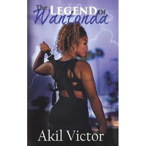 The Legend of Wantonda: Volume 1 - Paperback