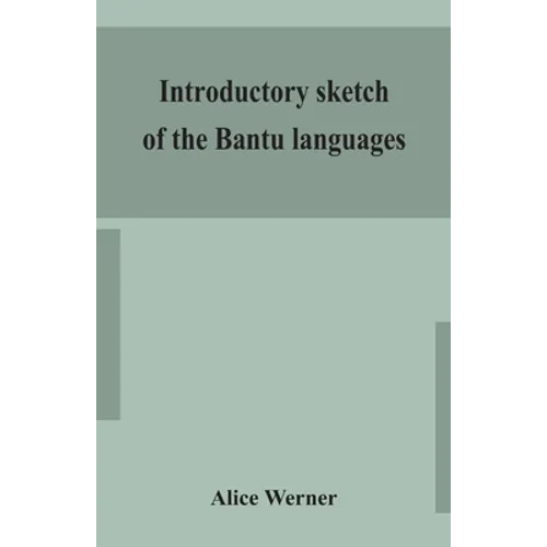 Introductory Sketch Of The Bantu Languages - Paperback