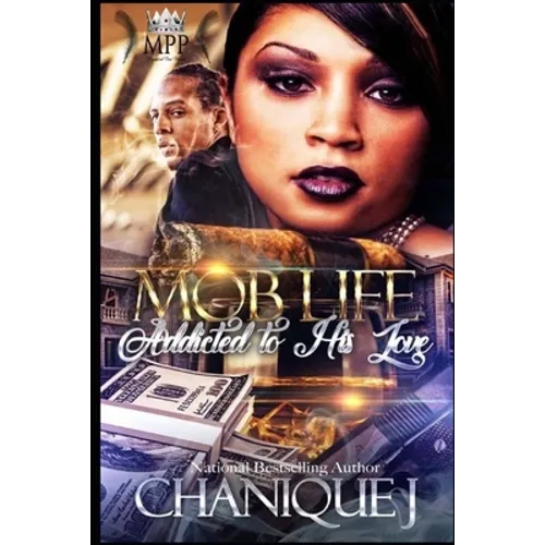 MOB Life: Addicted to His Love - Paperback