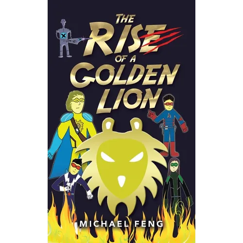 The Rise of a Golden Lion - Hardcover