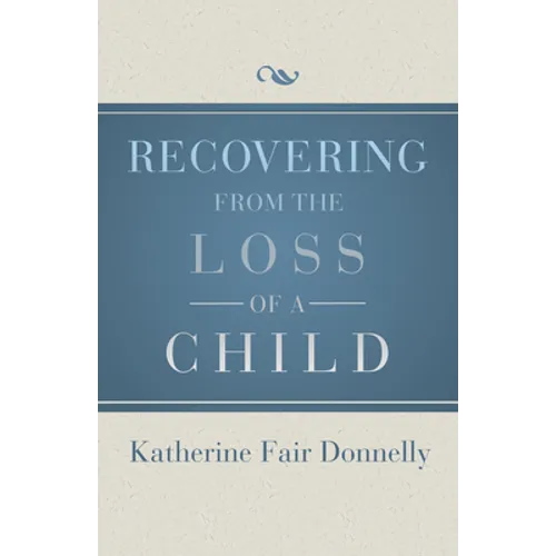 Recovering from the Loss of a Child - Paperback