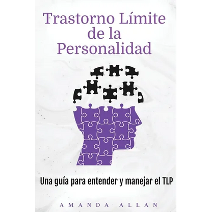 Trastorno Límite de la Personalidad: Una guía para entender y manejar el TLP - Paperback
