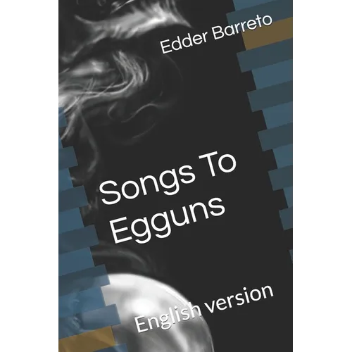 Songs to eggun: English version - Paperback