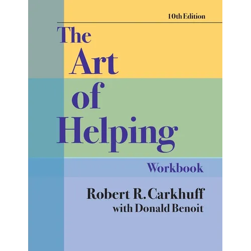 The Art of Helping Workbook, Tenth Edition - Paperback