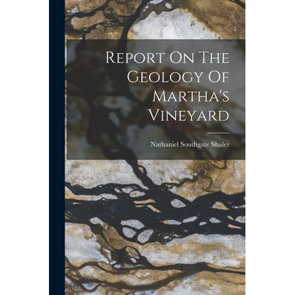 Report On The Geology Of Martha's Vineyard - Paperback
