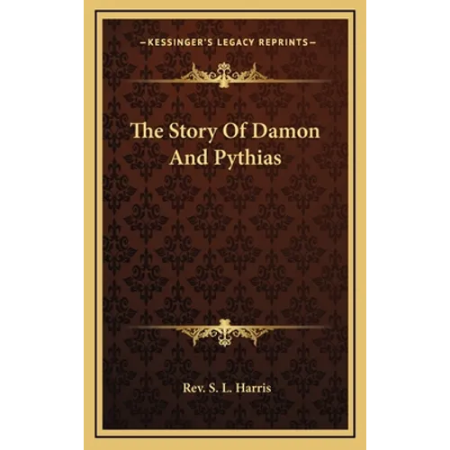 The Story Of Damon And Pythias - Hardcover