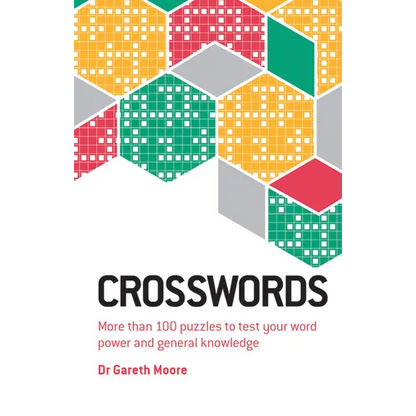 Crosswords: More Than 100 Puzzles to Test Your Word Power and General Knowledge - Paperback