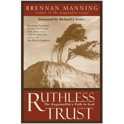 Ruthless Trust: The Ragamuffin's Path to God - Paperback