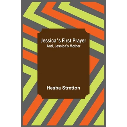Jessica's First Prayer; and, Jessica's Mother - Paperback
