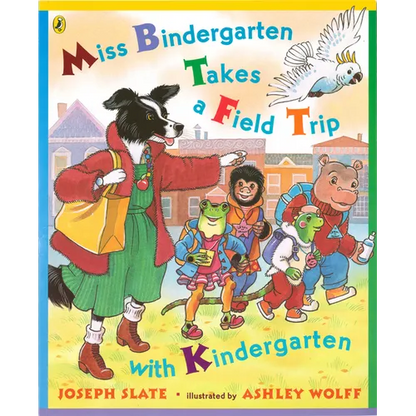 Miss Bindergarten Takes a Field Trip with Kindergarten - Paperback