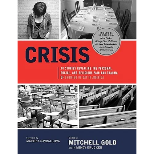 Crisis: 40 Stories Revealing the Personal, Social, and Religious Pain and Trauma of Growing Up Gay in America - Paperback