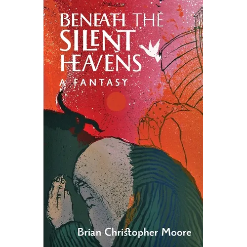 Beneath the Silent Heavens: A Fantasy - Paperback