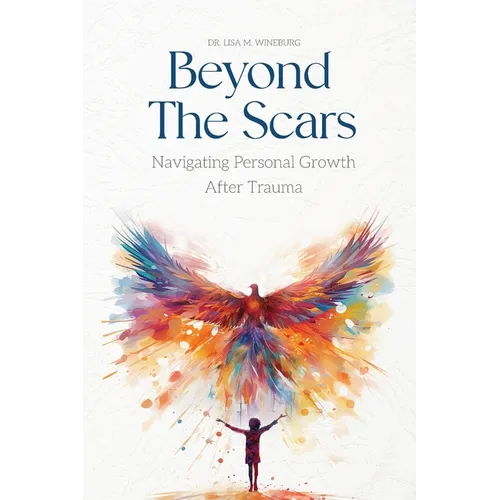 Beyond the Scars: Navigating Personal Growth After Trauma - Paperback