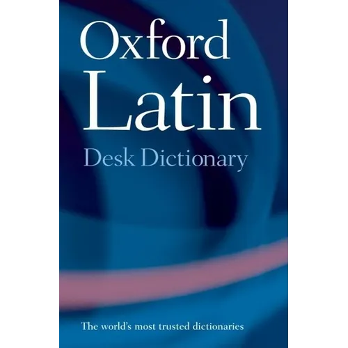 Oxford Latin Desk Dictionary - Hardcover
