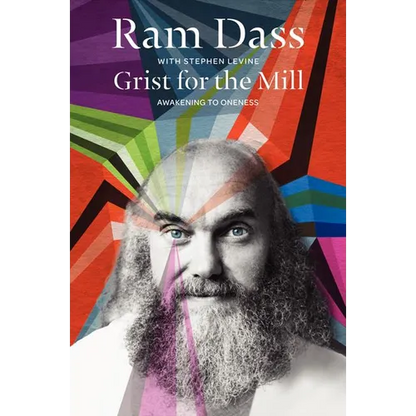 Grist for the Mill: Awakening to Oneness - Paperback