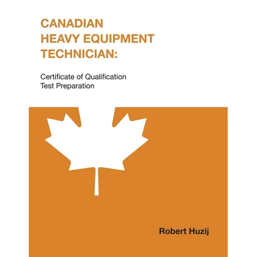 Canadian Heavy Equipment Technician: Certificate of Qualification Test Preparation - Paperback