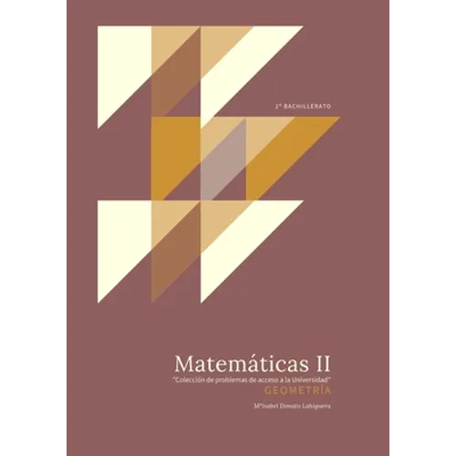 Matemáticas II: Geometría. "Colección de Problemas de acceso a la Universidad" - Paperback