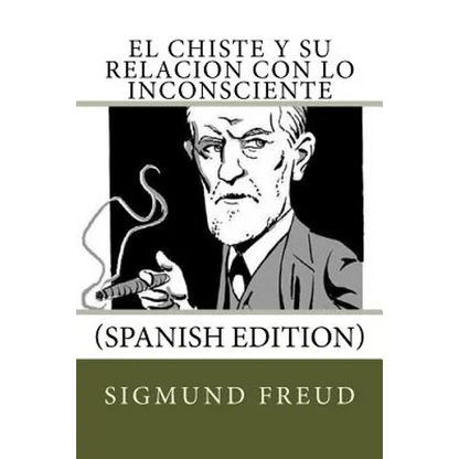 El Chiste y su relacion con lo Inconsciente (Spanish Edition) - Paperback