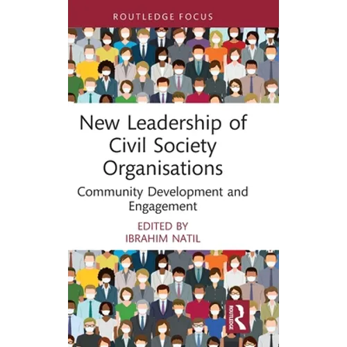 New Leadership of Civil Society Organisations: Community Development and Engagement - Hardcover