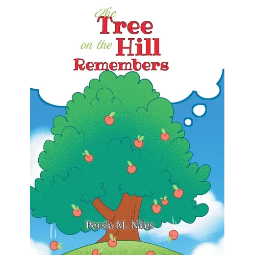 The Tree on the Hill Remembers - Hardcover