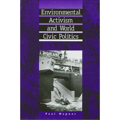 Environmental Activism and World Civic Politics - Paperback