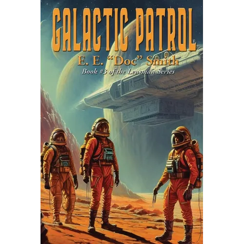 Galactic Patrol: A Positronic Book - Paperback