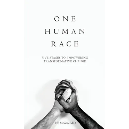 One Human Race: Five Stages to Empower Transformative Change - Paperback