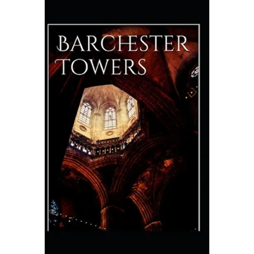 Barchester Towers-Classic Edition(Annotated) - Paperback