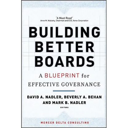 Building Better Boards: A Blueprint for Effective Governance - Hardcover
