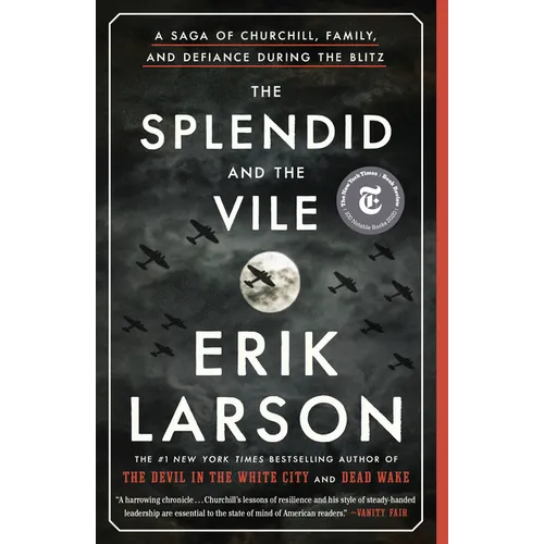 The Splendid and the Vile: A Saga of Churchill, Family, and Defiance During the Blitz - Paperback
