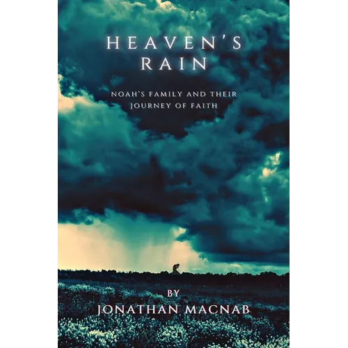 Heaven's Rain: Noah's Family and Their Journey of Faith - Paperback