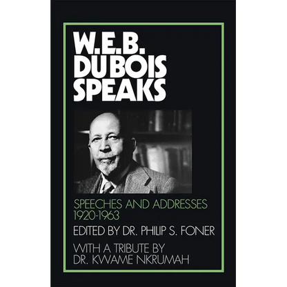 W.E.B. Du Bois Speaks, 1920-1963: Speeches and Addresses - Paperback