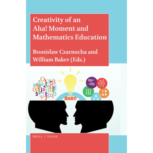 Creativity of an Aha! Moment and Mathematics Education - Paperback