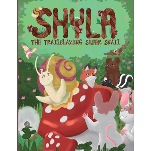 Shyla the Trailblazing Super Snail - Paperback