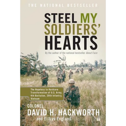 Steel My Soldiers' Hearts: The Hopeless to Hardcore Transformation of U.S. Army, 4th Battalion, 39th Infantry, Vietnam - Paperback