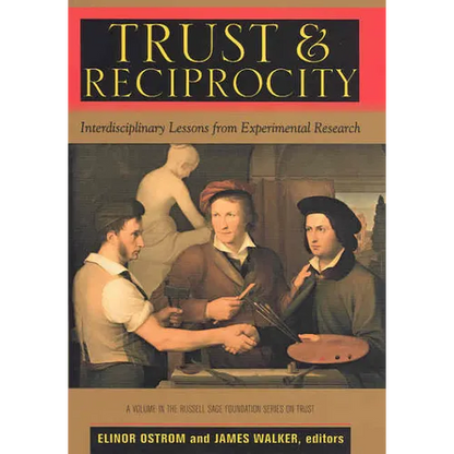 Trust and Reciprocity: Interdisciplinary Lessons for Experimental Research - Paperback