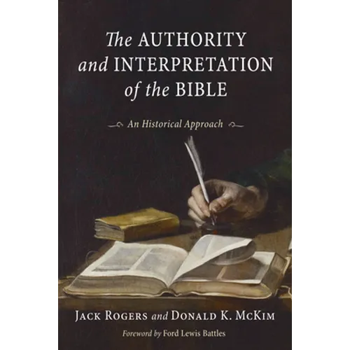 Authority and Interpretation of the Bible: An Historical Approach - Paperback
