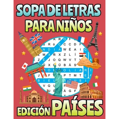 Sopa De Letras Para Niños Edición Países: Esta Sopa De Letras De Países Del Mundo Te Invita A Que Encuentres El Nombre De Los Países Que Se Esconden E - Paperback