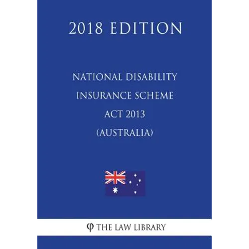 National Disability Insurance Scheme ACT 2013 (Australia) (2018 Edition) - Paperback